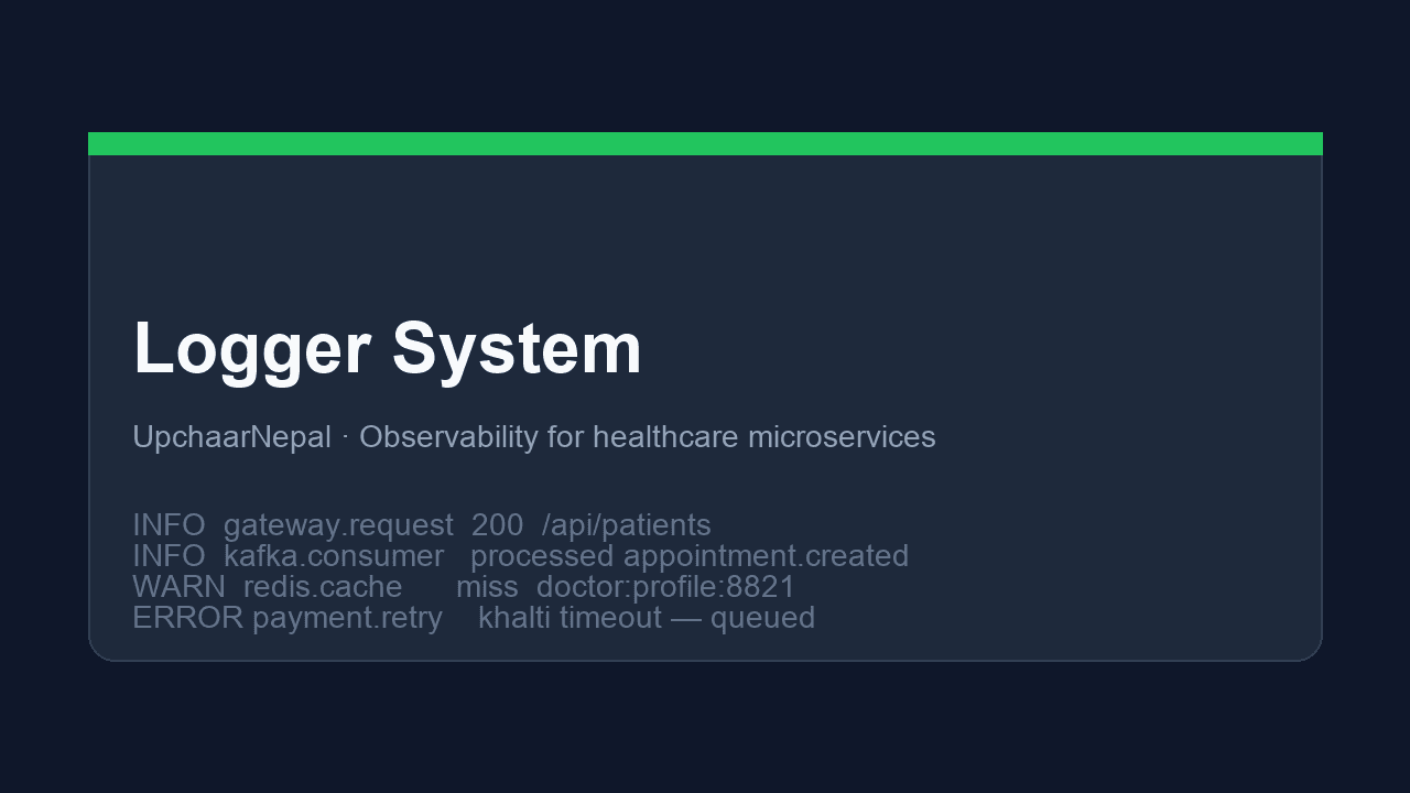 UpchaarNepal Logger System